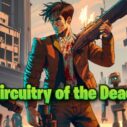 Circuitry of the Dead 8 circuitry of the dead 1